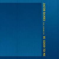 Canción 'Be Good To Me' interpretada por Jacob Banks Canción 'Be Good To Me' interpretada por Jacob Banks
