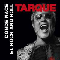 'Dónde Nace El Rock and Roll' de Tarque Dónde Nace El Rock and Roll - Tarque