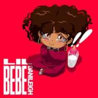 Canción 'Lil Bebe' interpretada por DaniLeigh Canción 'Lil Bebe' interpretada por DaniLeigh
