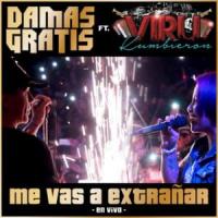 Canción 'Me vas a extrañar' interpretada por Damas Gratis Canción 'Me vas a extrañar' interpretada por Damas Gratis