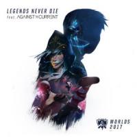 Legends Never Die Legends Never Die de League of Legends