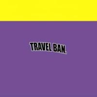 Travel Ban Travel Ban de iLOVEFRiDAY