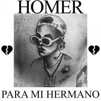 Canción 'Para Mi Hermano' interpretada por Homer El Mero Mero Canción 'Para Mi Hermano' interpretada por Homer El Mero Mero