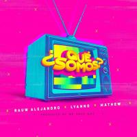 Canción 'Que somos' interpretada por Rauw Alejandro Canción 'Que somos' interpretada por Rauw Alejandro