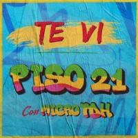 Canción 'Te Vi' interpretada por Piso 21 Canción 'Te Vi' interpretada por Piso 21