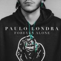 Canción 'Forever Alone' interpretada por Paulo Londra Canción 'Forever Alone' interpretada por Paulo Londra
