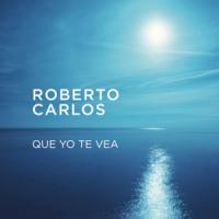 Canción 'Que Yo Te Vea' interpretada por Roberto Carlos Canción 'Que Yo Te Vea' interpretada por Roberto Carlos