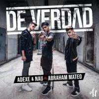 Canción 'De Verdad' interpretada por Adexe y Nau Canción 'De Verdad' interpretada por Adexe y Nau