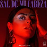 Canción 'Sal De Mi Cabeza' interpretada por Paula Cendejas Canción 'Sal De Mi Cabeza' interpretada por Paula Cendejas