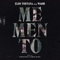 MEMENTO (CON WAOR), letra y canción de Elio Toffana MEMENTO (CON WAOR) letra ELIO TOFFANA