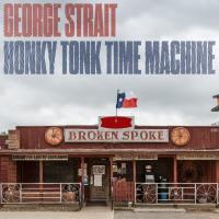 Honky Tonk Time Machine Honky Tonk Time Machine de George Strait