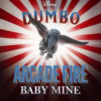 Canción 'Baby Mine (Arcade Fire) (From Dumbo)' interpretada por Disney Canción 'Baby Mine (Arcade Fire) (From Dumbo)' interpretada por Disney