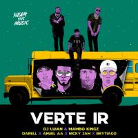 Canción 'Verte Ir' interpretada por DJ Luian Canción 'Verte Ir' interpretada por DJ Luian