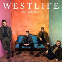 Canción 'Better Man' interpretada por Westlife Canción 'Better Man' interpretada por Westlife