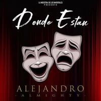 Canción 'Dónde Están' interpretada por Almighty Canción 'Dónde Están' interpretada por Almighty