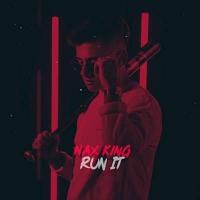 Canción 'Run it' interpretada por Nax King Canción 'Run it' interpretada por Nax King