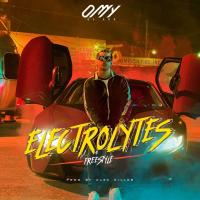 Canción 'Electrolytes (FreeStyle)' interpretada por Omy de Oro Canción 'Electrolytes (FreeStyle)' interpretada por Omy de Oro