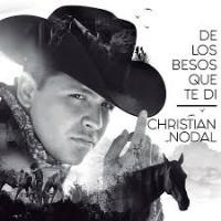 Canción 'De Los Besos Que Te Di' interpretada por Christian Nodal Canción 'De Los Besos Que Te Di' interpretada por Christian Nodal