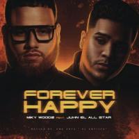 Canción 'Forever Happy' interpretada por Miky Woodz Canción 'Forever Happy' interpretada por Miky Woodz
