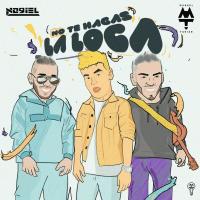 Canción 'No Te Hagas La Loca' interpretada por Noriel Canción 'No Te Hagas La Loca' interpretada por Noriel