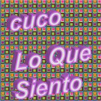Canción 'Lo Que Siento Por Ti' interpretada por CUCO Canción 'Lo Que Siento Por Ti' interpretada por CUCO