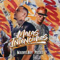 Canción 'Malas Intenciones' interpretada por Marvel Boy Canción 'Malas Intenciones' interpretada por Marvel Boy