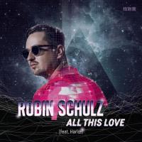 ALL THIS LOVE, letra y canción de Robin Schulz ALL THIS LOVE letra ROBIN SCHULZ