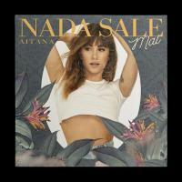 Canción 'Nada Sale Mal' interpretada por Aitana Canción 'Nada Sale Mal' interpretada por Aitana