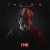 Canción 'Calle 2' interpretada por FMK Canción 'Calle 2' interpretada por FMK