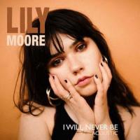 Canción 'I Will Never Be' interpretada por Lily Moore Canción 'I Will Never Be' interpretada por Lily Moore