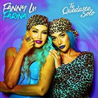 Canción 'Te Quedaste Solo' interpretada por Fanny Lu Canción 'Te Quedaste Solo' interpretada por Fanny Lu