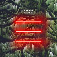 Canción 'Rescue Me' interpretada por OneRepublic Canción 'Rescue Me' interpretada por OneRepublic