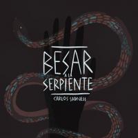 'Besar a la serpiente' de Carlos Sadness Besar a la serpiente - Carlos Sadness