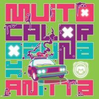 MUITO CALOR, letra y canción de Anitta MUITO CALOR letra ANITTA