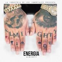 ENERGÍA, letra y canción de Almighty ENERGÍA letra ALMIGHTY