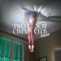 Canción 'Beacon' interpretada por Two Door Cinema Club Canción 'Beacon' interpretada por Two Door Cinema Club