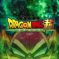 DRAGON BALL SUPER BROLY RAP, letra y canción de Porta DRAGON BALL SUPER BROLY RAP letra PORTA