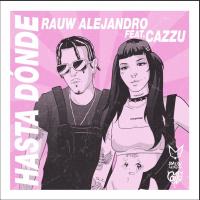 Canción '¿Hasta Dónde?' interpretada por Rauw Alejandro Canción '¿Hasta Dónde?' interpretada por Rauw Alejandro