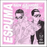 ESPUMA, letra y canción de Rauw Alejandro ESPUMA letra RAUW ALEJANDRO
