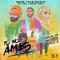Canción 'Tú No Amas' interpretada por Anuel AA Canción 'Tú No Amas' interpretada por Anuel AA