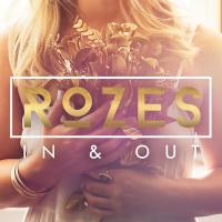 Canción 'In & Out' interpretada por Rozes Canción 'In & Out' interpretada por Rozes