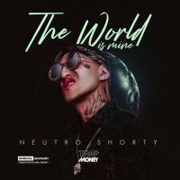 Canción 'The World Is Mine' interpretada por Neutro Shorty Daddy Canción 'The World Is Mine' interpretada por Neutro Shorty Daddy