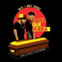 Canción 'El Día Que Me Muera' interpretada por Ñejo Canción 'El Día Que Me Muera' interpretada por Ñejo