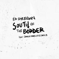 Canción 'South Of The Border' interpretada por Ed Sheeran Canción 'South Of The Border' interpretada por Ed Sheeran