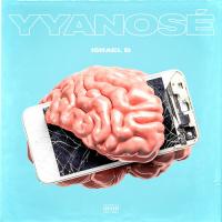 'Yyanosé' de Israel B Letra Yyanosé Israel B