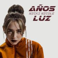 AÑOS LUZ, letra y canción de Nicki Nicole AÑOS LUZ letra NICKI NICOLE