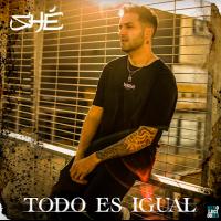 TODO ES IGUAL, letra y canción de Shé TODO ES IGUAL letra SHÉ
