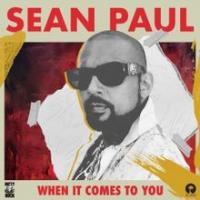 WHEN IT COMES TO YOU, letra y canción de Sean Paul WHEN IT COMES TO YOU letra SEAN PAUL