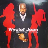 Canción 'Perfect Gentleman' interpretada por Wyclef Jean Canción 'Perfect Gentleman' interpretada por Wyclef Jean