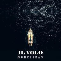 SONREIRÁS, letra y canción de Il Volo SONREIRÁS letra IL VOLO